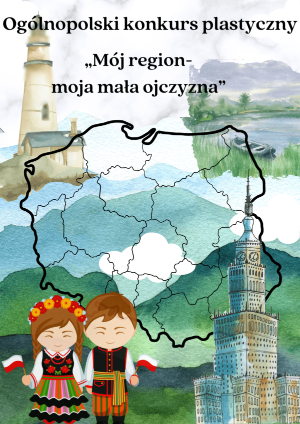 Przedszkole – Ogólnopolski Konkurs Plastyczny „Mój region- moja mała ojczyzna”